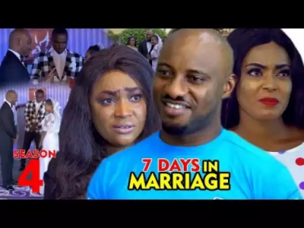 SEVEN DAYS IN MARRIAGE SEASON 4 - 2019 Nollywood Movie